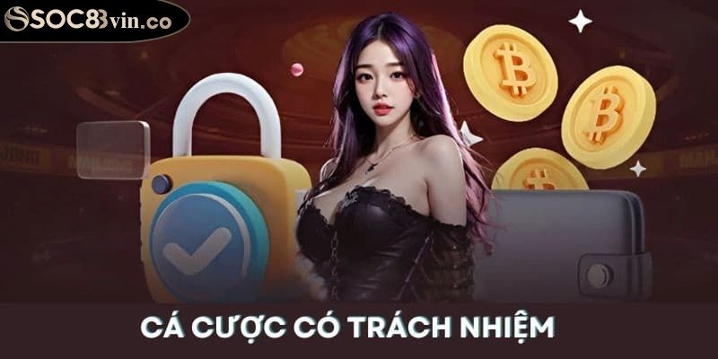 Đăng ký soc88 3 Cá cược có trách nhiệm