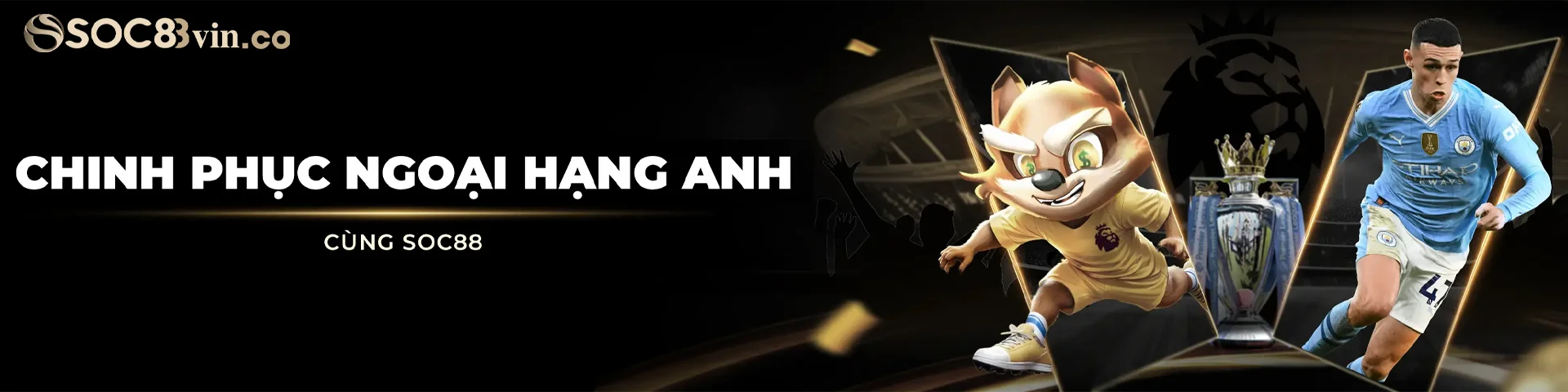 Soc88 Kayd⚡️ Link Đăng Ký Soc88 Vin Co Siêu Mới 10/2025 7 Img chinh phục Ngoại Hạng Anh cùng soc88