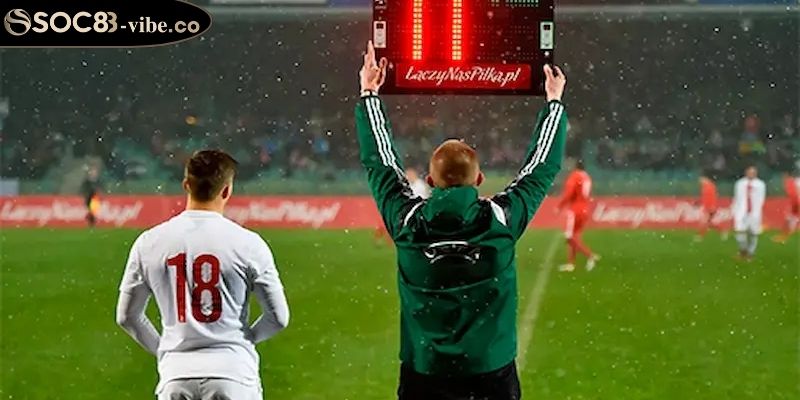 Nắm bắt rõ ràng bản chất kèo thay người là gì SOC88 